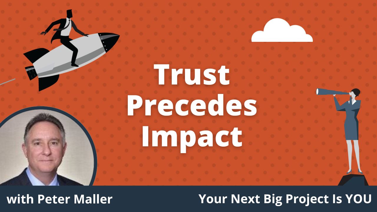Trust Precedes Impact with Peter Maller