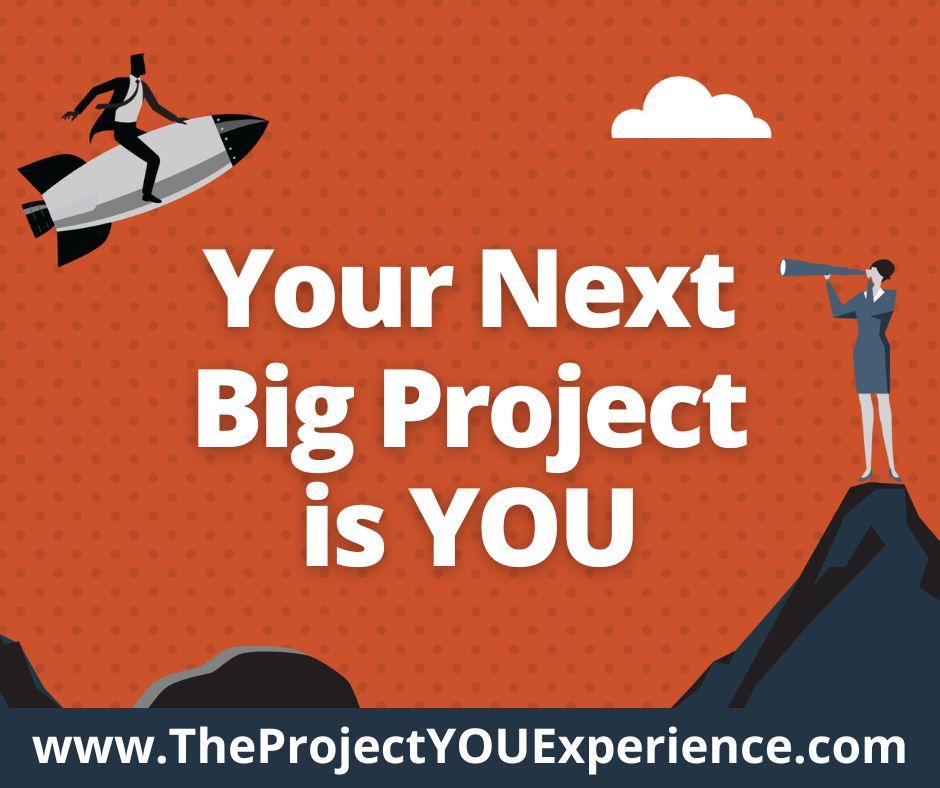 Your Next Big Project is YOU Podcast Cover